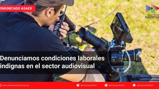 Denunciamos condiciones laborales indignas en el sector audiovisual